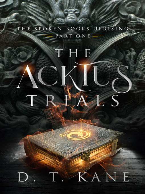 Title details for The Acktus Trials by D. T. Kane - Available